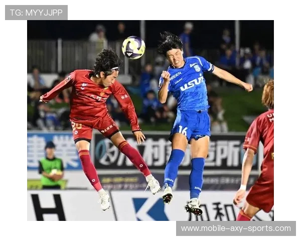 山形山神与户岐前锋的激烈对决揭示了日本足球的魅力与竞争力